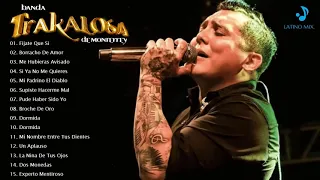 Edwin Luna Y La Trakalosa De Mty Mix Exitos - Sus Mejores Canciones con Tracklist