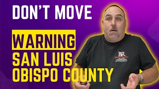 San Luis Obispo County: Things You Need To Know Before Moving