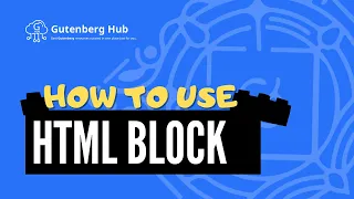 Gutenberg Custom HTML Block - Ultimate Guide - WordPress Block Editor