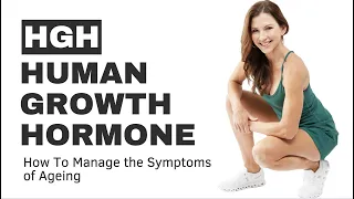 Human Growth Hormone - Managing the Symptoms of Ageing