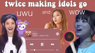 twice making idols go uwu and wow