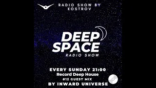 Guest mix by Inward Universe DEEP SPACE - KOSTROV (Radio Record)