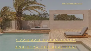 5 Common Myths About Anxiety, and the Real Tea | Min's Journal Wellness
