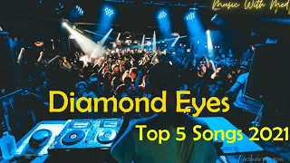 Diamond Eyes Top 5 Songs 2021 // Best Gaming Mix 2021