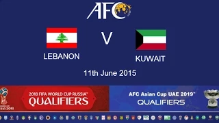 Lebanon v Kuwait: 2018 FIFA WC Russia & AFC Asian Cup UAE 2019 (Qly RD 2)