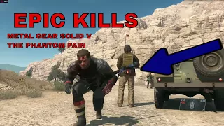 Metal Gear Solid V : The Phantom Pain CREATIVE KILLS ( EPIC KILLS )