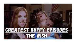 Buffy the Vampire Slayer | The Wish | Anatomy of an Episode