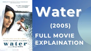 Water (2005) Full Movie Explained