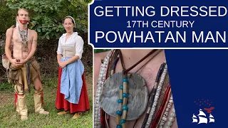 Getting Dressed | Clothing for a 17th Century Powhatan Man in Tsenacommacah