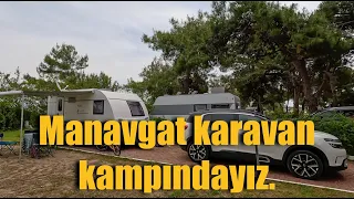 Manavgat karavan kampındayız...