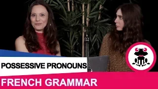 French Possessive Pronouns (le mien, la tienne, les leurs etc.) - Speak French, Learn French grammar