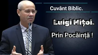 Luigi Mițoi | Prin Pocăință !