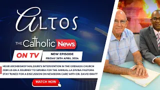 Catholic News TV - Altos - Friday 26th April 2024
