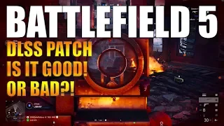 Battlefield 5 DLSS RTX Patch Good or Bad?!
