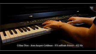 Céline Dion - Jean-Jacques Goldman - S'il suffisait d'aimer - 432 Hz - Piano Cover