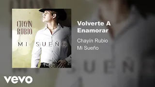 Chayín Rubio - Volverte A Enamorar (Audio)
