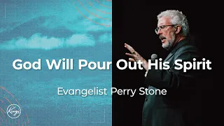 God Will Pour Out His Spirit | Evangelist Perry Stone