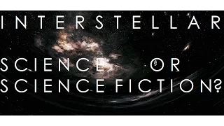 Interstellar: Science or Science Fiction? Episode 2 - The Wormhole