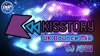 Kisstory UK Bounce Mix - Dj Ainzi - DHR