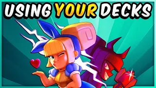 Using YOUR Best Clash Royale Decks! (I'm top 1000 plz no troll XD)