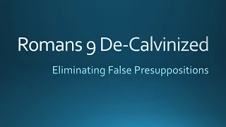 Romans 9 De-Calvinized