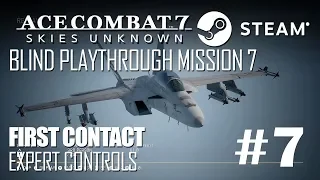 Ace Combat 7 - Blind Let's Play: Mission 7 [PC / STEAM] [Hard Difficulty]