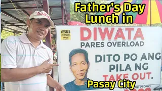 Father's Day Lunch in DIWATA Pares Overload at Pasay City