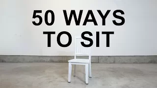 50 Ways to Sit