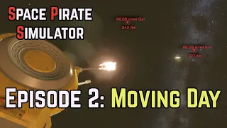 [Space Engineers] Space Pirate Simulator - Episode 2: Moving Day