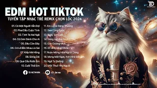 Nhạc EDM REMIX 2024, EDM HOT TIKTOK - Nhạc Trẻ Remix 2024 Hay Nhất, Có Một Người Vẫn Đợi,...