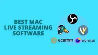 5 Best Live Streaming Software for Mac