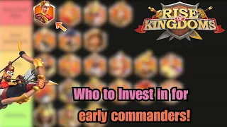 THE BEST EARLY GAME COMMANDER INVESTMENTS FOR F2P! Rise of kingdoms early commander investment guide