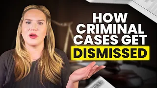 How Criminal Defense Attorneys Get Cases Dismissed [Insider Secrets]