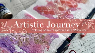 Artistic Journey: Exploring Abstract Expression with Watercolors