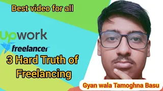 The Hard Truth about Freelancing | 3 things to know before starting Freelancing by Gyan wala