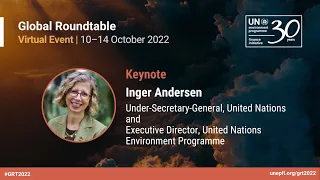UNEP FI Global Roundtable 2022 - Keynote - Inger Andersen, Executive Director, UNEP