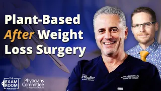 Vegan Diet After Weight Loss Surgery: Can You Do It? | Dr. Garth Davis