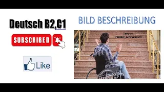 Deutsch Lernen mit Deutsch B2,C1.Mündlich B2 ÖSD PRÜFUNG .Bild beschreiben . Behinderungen Menschen