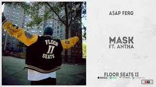 A$AP Ferg - "Mask" Ft. ANTHA (Floor Seats 2)