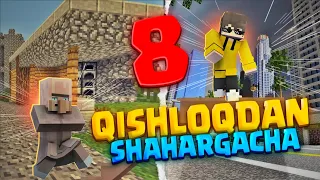 QISHLOQDAN SHAHARGACHA #8 | MINECRAFT