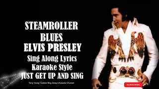 Elvis Presley Steamroller Blues (HD) Sing Along Lyrics