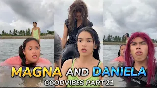 EPISODE 21 | MAGNA AND DANIELA | FUNNY TIKTOK COMPILATION | GOODVIBES