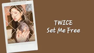 TWICE - Set Me Free Lyrics Terjemahan (Rom / Indonesia)