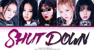 BLACKPINK (블랙핑크) "SHUT DOWN" (Color Coded Lyrics ROM) (5 members)