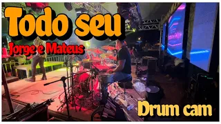 Todo seu - Jorge e Mateus - Drum cover - Drum cam - Dany Xavier