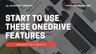 Microsoft OneDrive Tips & Tricks #1