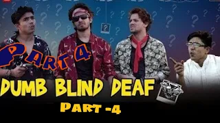 Dumb blind deaf part 4