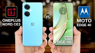 OnePlus Nord Ce 3 Vs Moto Edge 40 - Full Comparison ⚡ #oneplusnord3vsmotoedge40