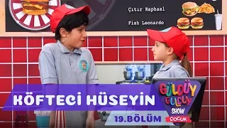 Güldüy Güldüy Show Çocuk 19.Bölüm - Köfteci Hüseyin