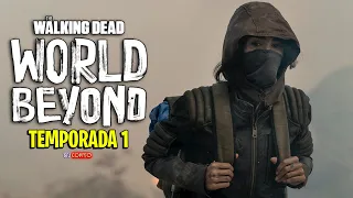 WORLD BEYOND The Walking Dead - Temporada 1 | Resumen Completo